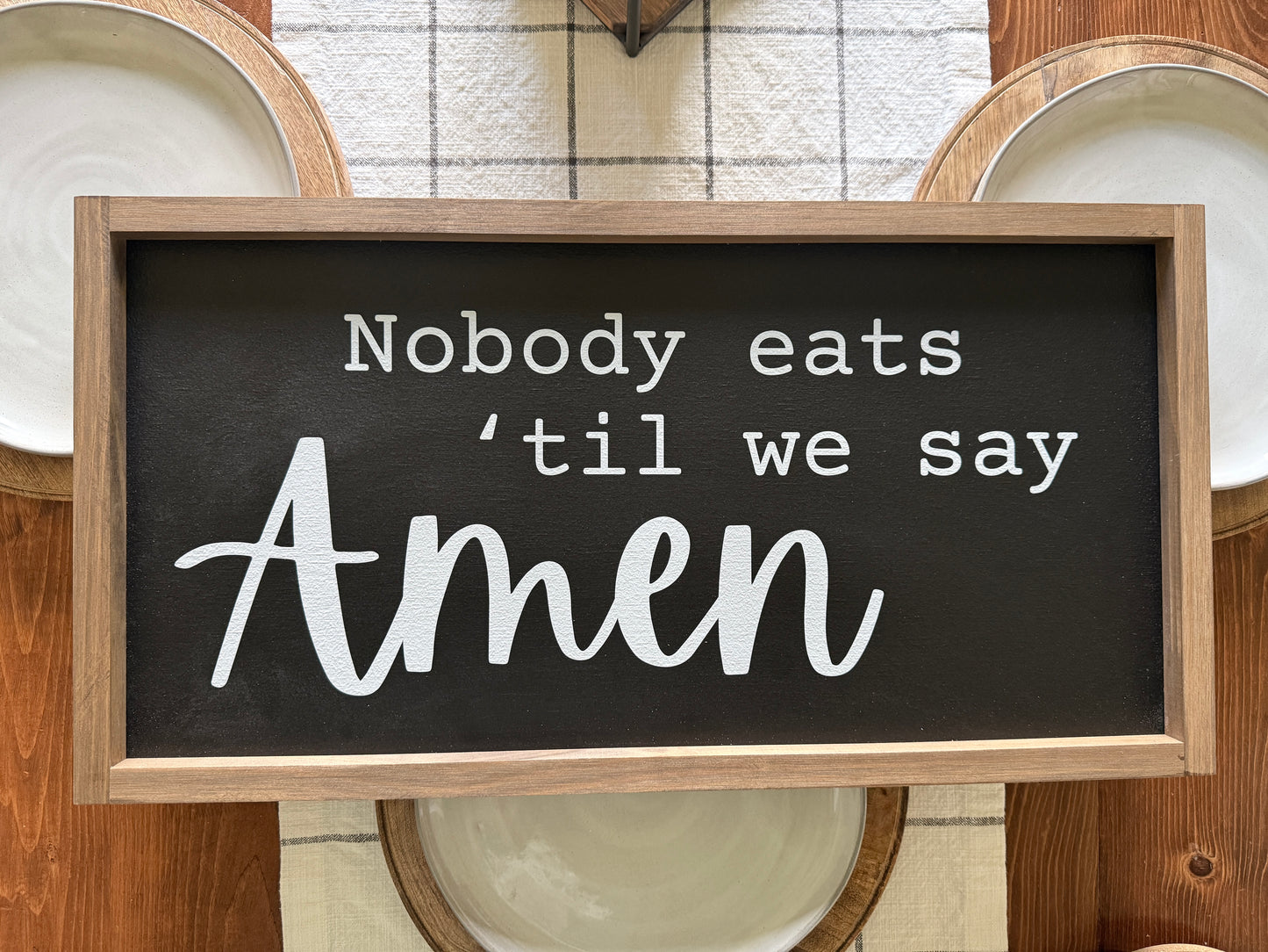 Nobody Eats 'Til We Say Amen