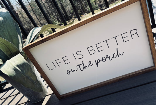 Life is Better on the Porch